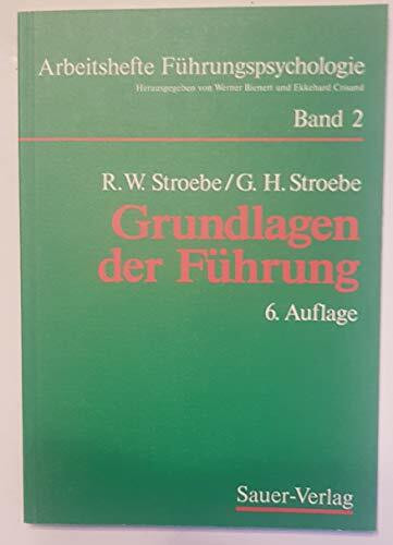 Grundlagen der Führung. Mit Führungsmodellen