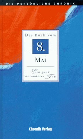 Die Persönliche Chronik, in 366 Bdn., 8. Mai
