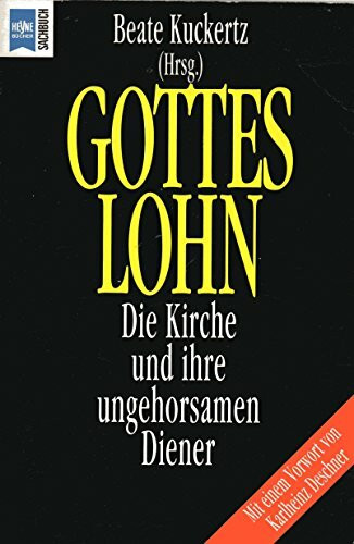 Gotteslohn. Die Kirche und ihre ungehorsamen Diener.