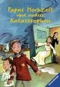 Papas Hochzeit und andere Katastrophen (Ravensburger Taschenbücher)