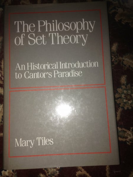 The Philosophy of Set Theory: An Introduction to Cantor's Paradise: Historical Introduction to Cantor's Paradise
