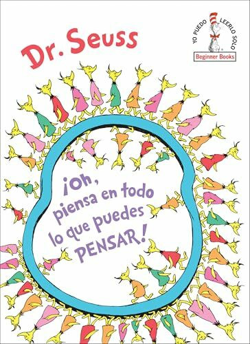 ¡Oh, piensa en todo lo que puedes pensar! (Oh, the Thinks You Can Think! Spanish Edition) (Beginner Books(R))