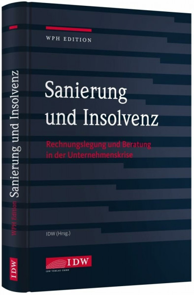 Sanierung und Insolvenz: Rechnungslegung und Beratung in der Unternehmenskrise