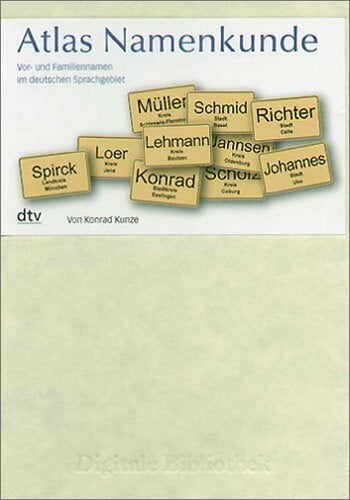 Atlas Namenkunde. Vor- und Familiennamen im deutschen Sprachgebiet: Vor- und Familiennamen im deutschen Sprachgebiet. Für Windows 95/98/Me/NT/2000/XP oder MacOS 10.2 (Digitale Bibliothek)