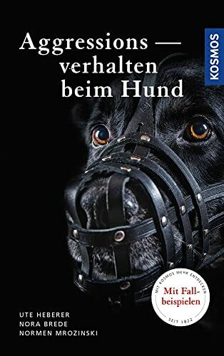 Aggressionsverhalten beim Hund: Mit Fallbeispielen