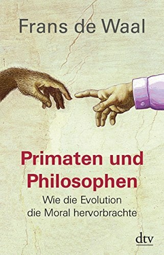 Primaten und Philosophen: Wie die Evolution die Moral hervorbrachte Primaten und Philosophen: Wie die Evolution die Moral hervorbrachte