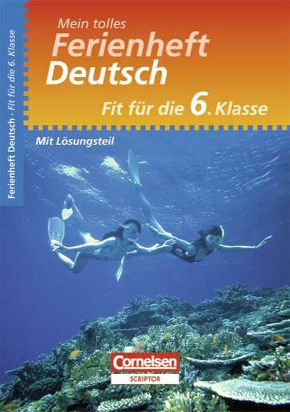 Mein tolles Ferienheft - Deutsch: Fit für die 6. Klasse - Übungsheft mit Lösungsteil