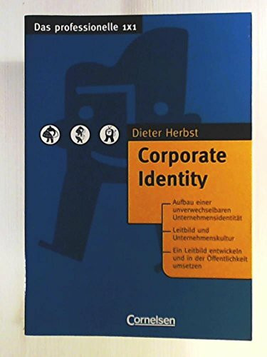 Das professionelle 1 x 1: Corporate Identity