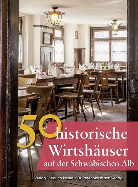 50 historische Wirtshäuser Schwäbische Alb und Mittleres Neckartal