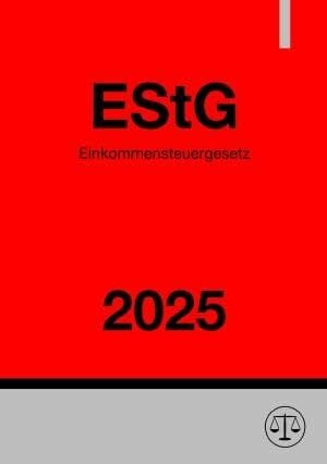 Einkommensteuergesetz - EStG 2025: DE Einkommensteuergesetz - EStG 2025: DE