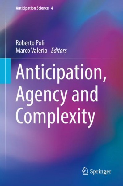 Anticipation, Agency and Complexity
