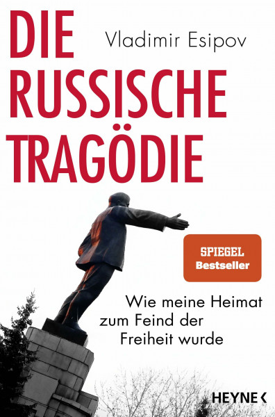 Die russische Tragödie: Wie meine Heimat zum Feind der Freiheit wurde