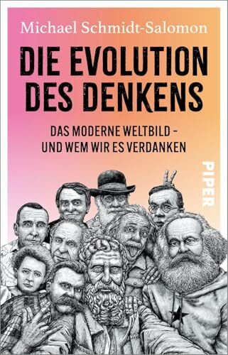 Die Evolution des Denkens: Das moderne Weltbild – und wem wir es verdanken | Lernen von den wichtigsten Denkerinnen und Denkern, um die Herausforderungen unserer Zeit zu meistern