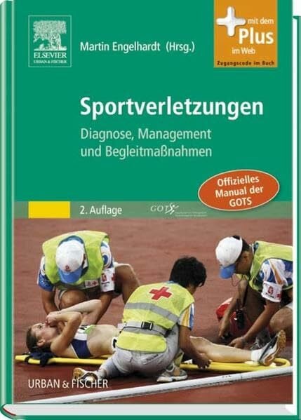 Sportverletzungen - GOTS Manual: Diagnose, Management und Begleitmaßnahmen - mit Zugang zum Elsevier-Portal