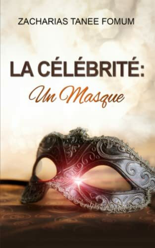 La Célébrité: un Masque (Dieu t’aime, Band 3)