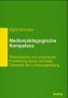 Medienpädagogische Kompetenz: Theoretische und empirische Fundierung eines zentralen Elements der Lehrerausbildung