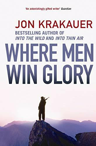 Where Men Win Glory: The Odyssey of Pat Tillman