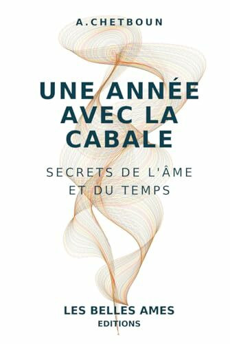 Une Année avec la Cabale: Secrets de l’Âme et du Temps