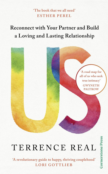 Us: Reconnect with Your Partner and Build a Loving and Lasting Relationship