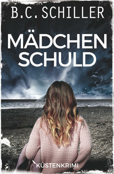 Mädchenschuld - Thriller (Ana Ortega ermittelt, Band 1)