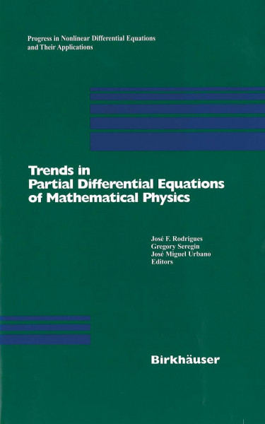 Trends in Partial Differential Equations of Mathematical Physics (Progress in Nonlinear Differential Equations and Their Applications, Band 61)