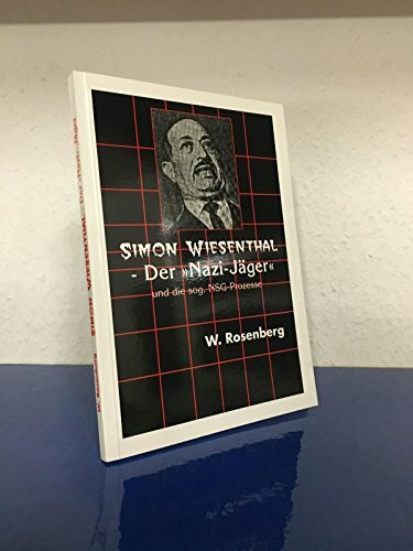 Simon Wiesenthal - Der "Nazi-Jäger" und die sogenannten NSG-Prozesse
