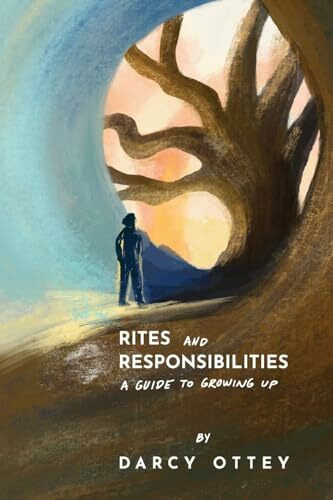 Rites and Responsibilities: A Guide to Growing Up