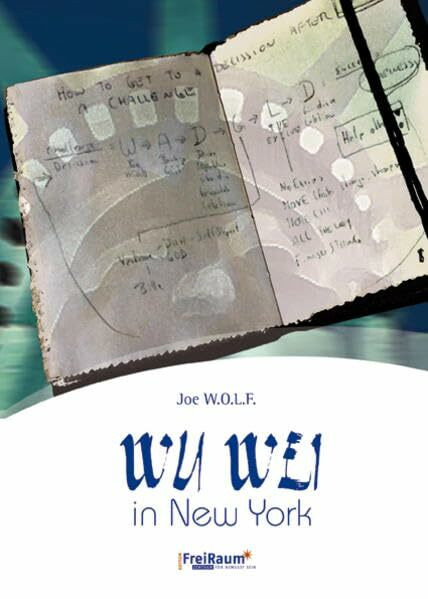 Wu Wei in New York: 116 Weisheiten auf dem Prüfstand