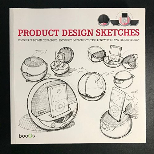Product Design Sketches. Entwürfe im Produktdesign: Engl.-Französ.-Dtsch.- Niederländ.