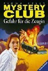 Gefahr für die Zeugin (Mystery-Club, Band 2)