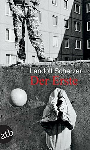 Der Erste: Mit einem weiterführenden Bericht: Der letzte Erste