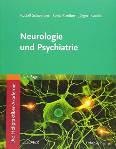 Die Heilpraktiker-Akademie.Neurologie und Psychiatrie: Mit Zugang zur Medizinwelt