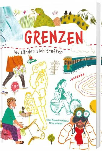 Grenzen: Wo Länder sich treffen | Spannendes Sachbuch über Länder, Menschen und Geschichte
