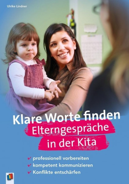 Klare Worte finden. Elterngespräche in der Kita