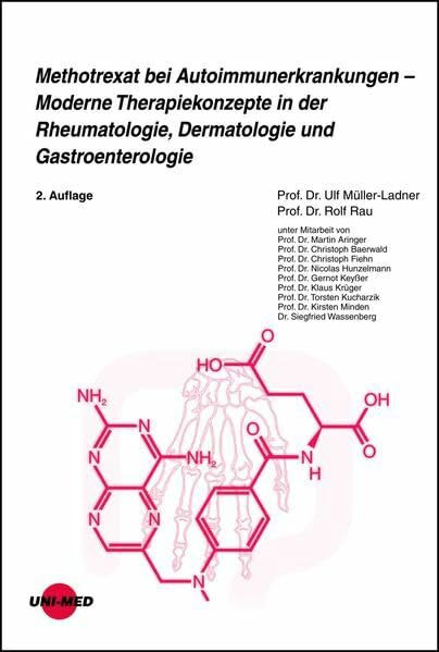 Methotrexat bei Autoimmunerkrankungen - Moderne Therapiekonzepte in der Rheumatologie, Dermatologie und Gastroenterologie (UNI-MED Science)