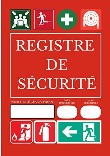 REGISTRE DE SÉCURITÉ: réglementation des ERP, pour les établissement recevants du public