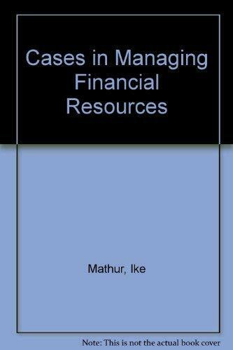 Cases in Managing Financial Resources