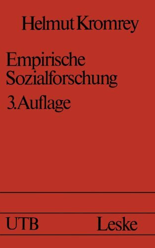 Empirische Sozialforschung: Modelle und Methoden der Datenerhebung und Datenauswertung