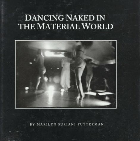Dancing Naked in the Material World