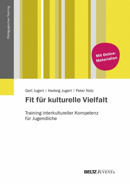 Fit für kulturelle Vielfalt: Training interkultureller Kompetenz für Jugendliche (Pädagogisches Training)