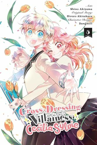 Cross-Dressing Villainess Cecilia Sylvie, Vol. 5 (manga) (CROSS DRESSING VILLAINESS CECILIA SYLVIE GN) Cross-Dressing Villainess Cecilia Sylvie, Vol. 5 (manga) (CROSS DRESSING VILLAINESS CECILIA SYLVIE GN)