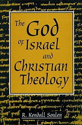 God of Israel and Christian Theology God of Israel and Christian Theology