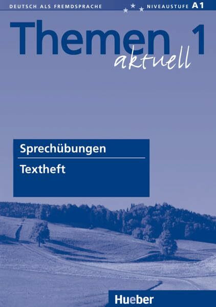 Themen aktuell 1: Deutsch als Fremdsprache / Textheft Sprechübungen
