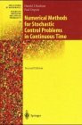 Numerical Methods for Stoachastic Control Problems in Continuous Time (Stochastic Modelling and Applied Probability)