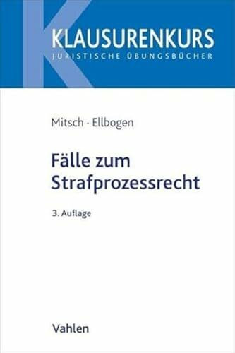 Fälle zum Strafprozessrecht (Klausurenkurs)