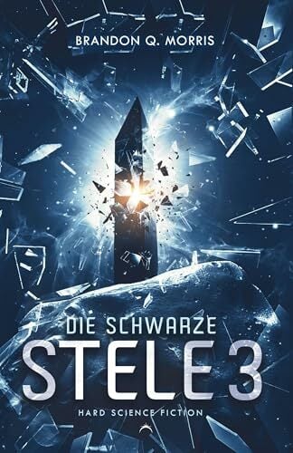 Die schwarze Stele 3: Hard Science Fiction (Der Luna Monolith) Die schwarze Stele 3: Hard Science Fiction (Der Luna Monolith)