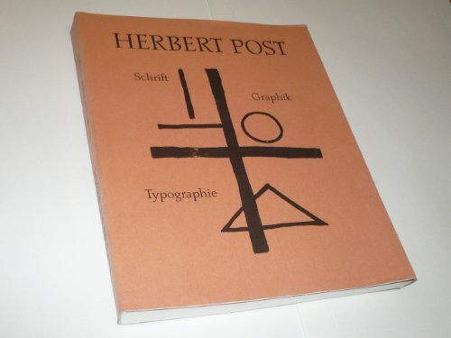 Herbert Post. Schrift - Typographie - Graphik