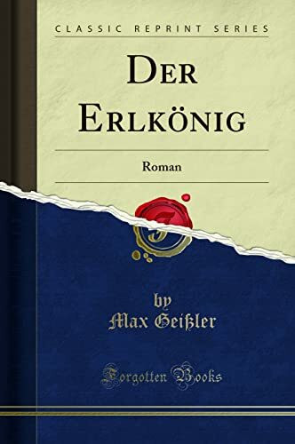 Der Erlkönig: Roman (Classic Reprint)