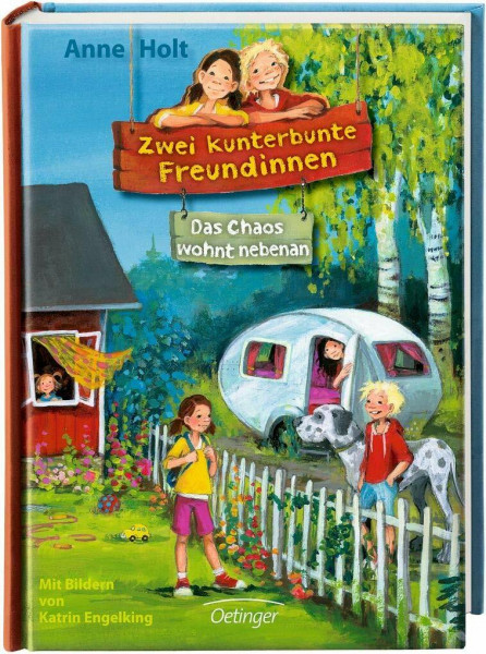 Zwei kunterbunte Freundinnen 1. Das Chaos wohnt nebenan