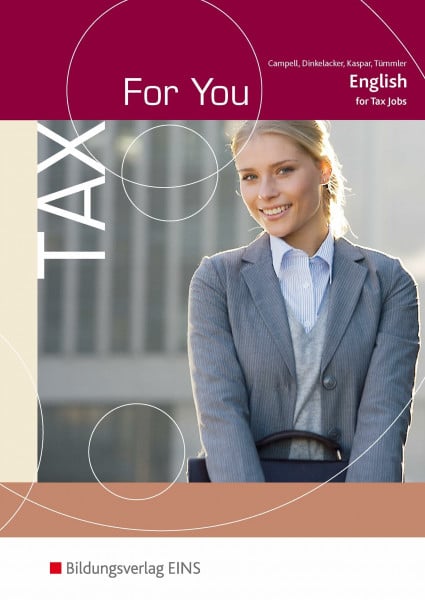 Tax For You: English for Tax Jobs Schulbuch (Tax For You: Englisch für Steuerberufe)